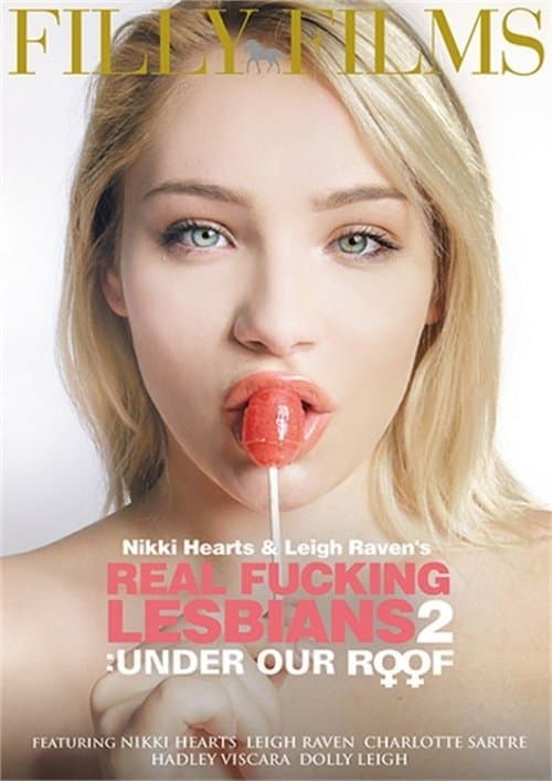 Nikki Hearts & Raven Leigh's Real Fucking Lesbians: Under Our Roof poster