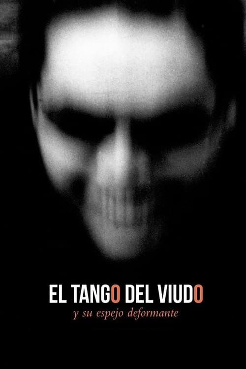 El tango del viudo y su espejo deformante poster