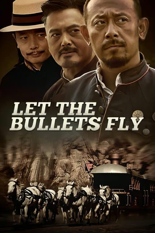 Let the Bullets Fly - Tödliche Kugeln poster