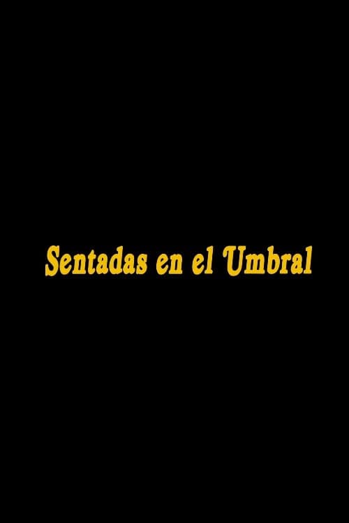 Sentadas en el umbral poster