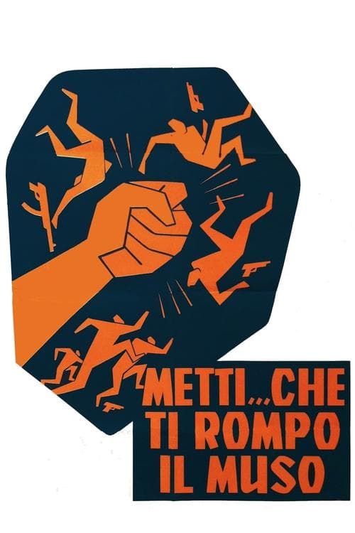Metti... che ti rompo il muso poster