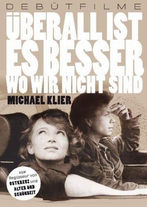 Überall ist es besser, wo wir nicht sind poster