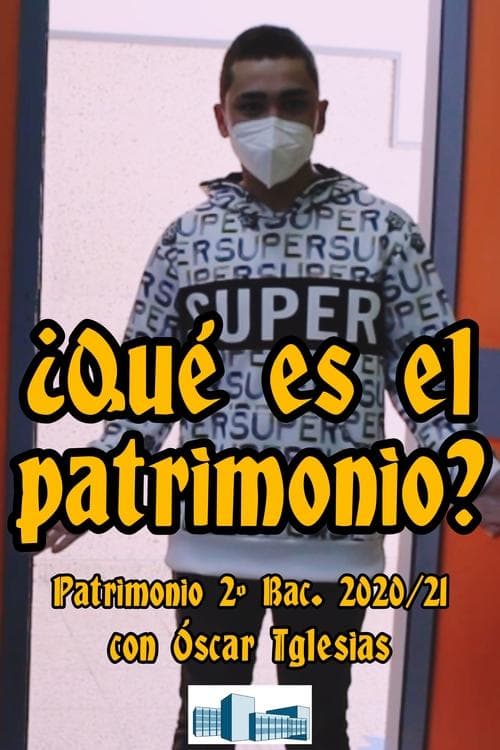 ¿Qué es el patrimonio? poster