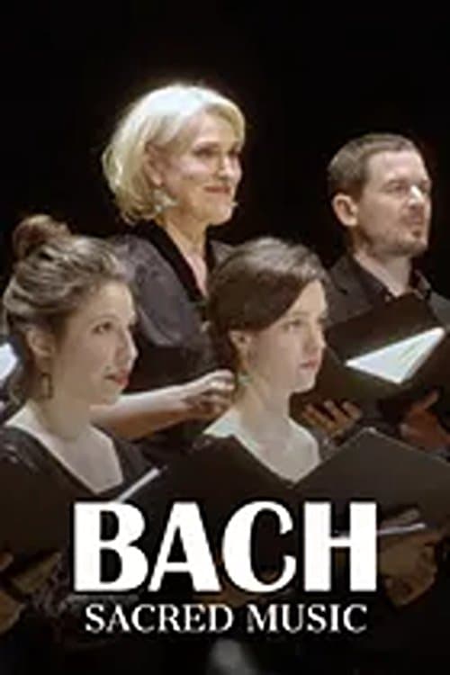 Bach, musiques sacrées Nativité, passion, résurrection poster