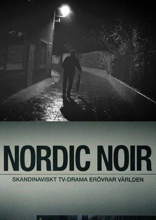 Nordic Noir - Das Erfolgsgeheimnis skandinavischer Serien poster