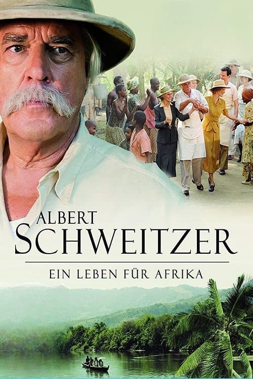 Albert Schweitzer - Ein Leben für Afrika poster