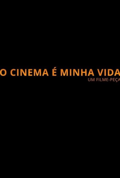 O Cinema é Minha Vida poster