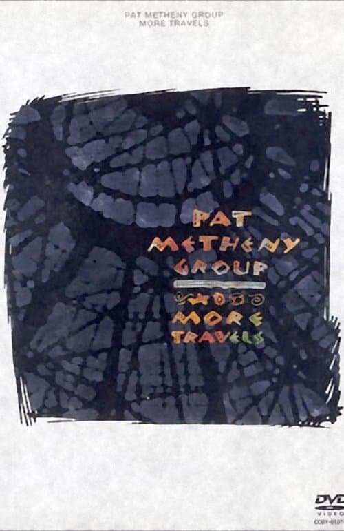 Pat Metheny Group - More Travels poster