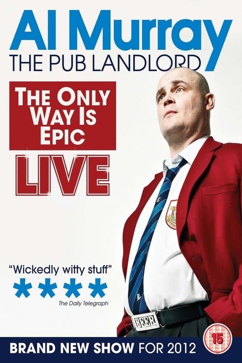 Al Murray, The Pub Landlord: The Only Way Is Epic poster