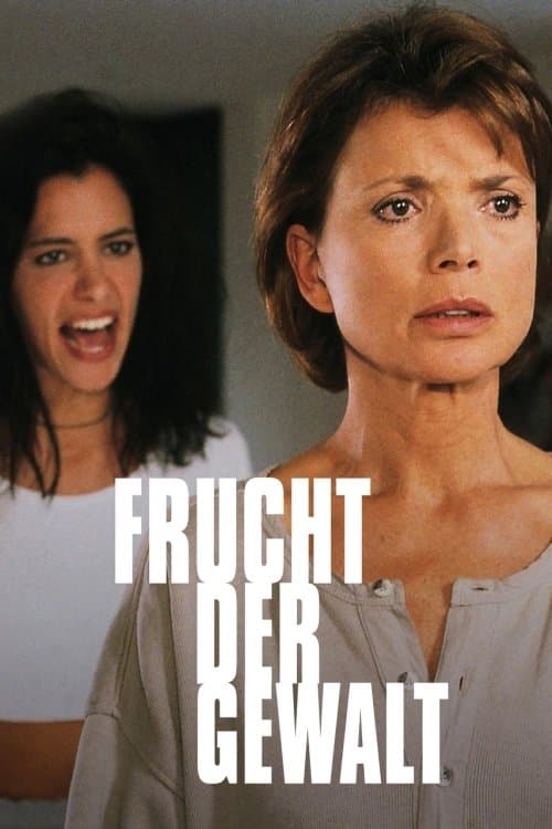 Frucht der Gewalt poster