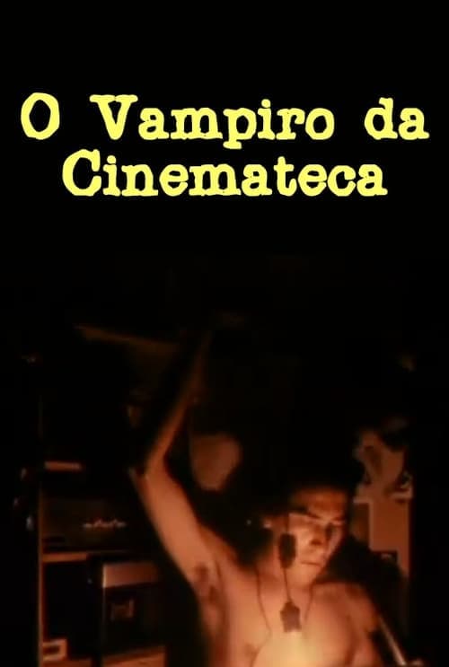 O Vampiro da Cinemateca poster