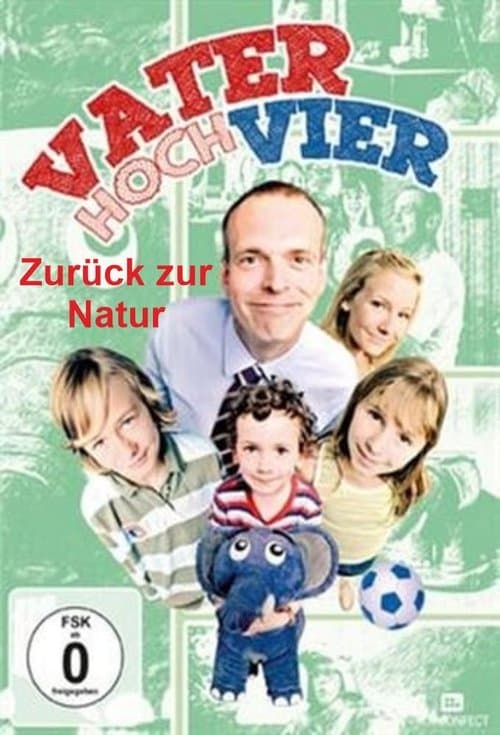 Vater hoch Vier - Zurück zur Natur poster
