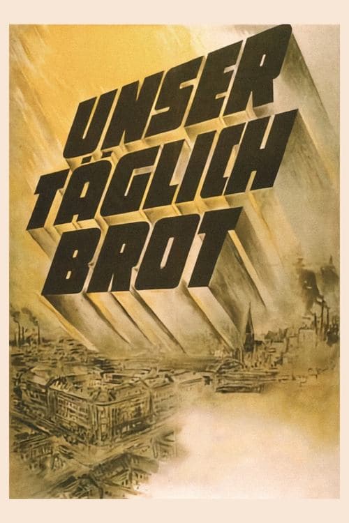 Unser täglich Brot poster
