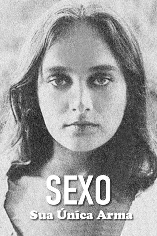 Sexo, Sua Única Arma poster