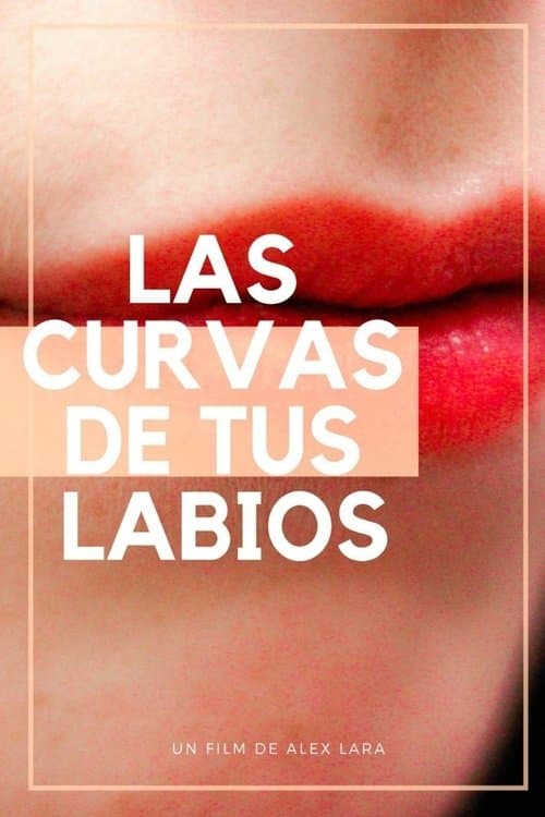 Las curvas de tus labios poster