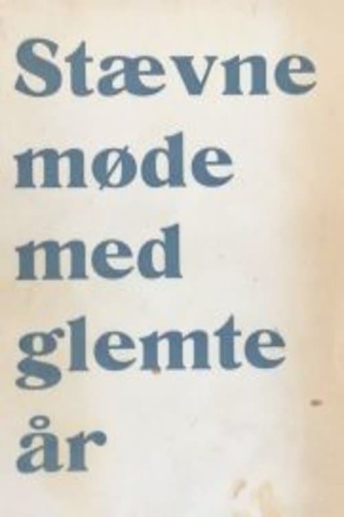 Stevnemøte med glemte år poster