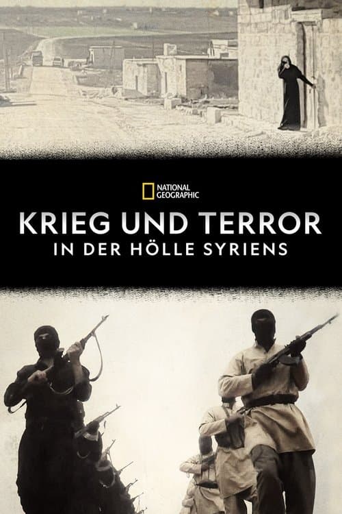 Krieg und Terror - In der Hölle Syriens poster