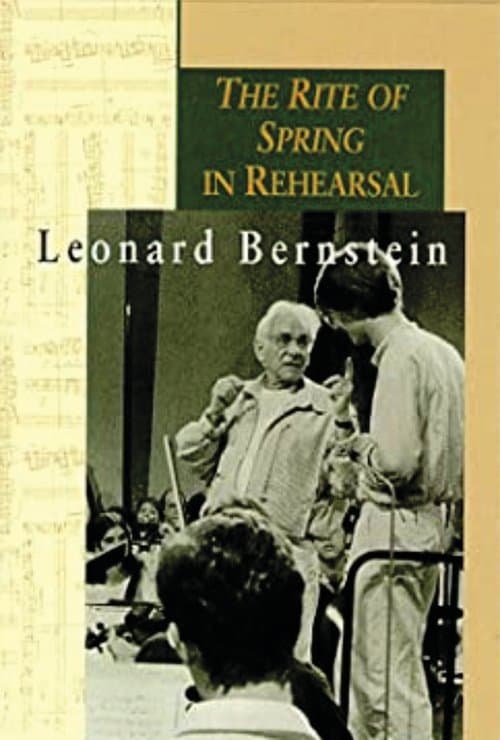 Leonard Bernstein: The Rite of Spring in Rehearsal poster