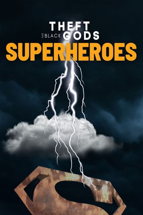 Theft of the Black Gods: The Superheroes poster