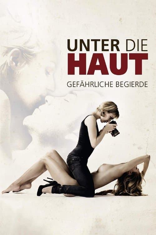 Unter die Haut - Gefährliche Begierde poster