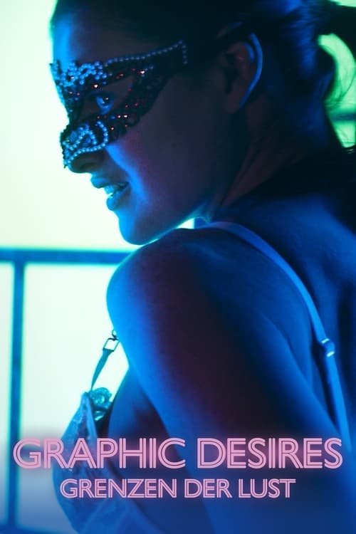 Graphic Desires – Grenzen der Lust poster
