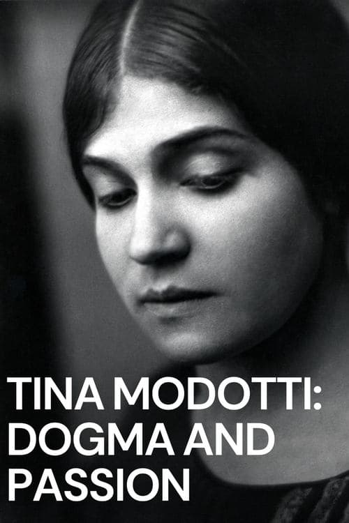 Tina Modotti: el dogma y la pasión poster
