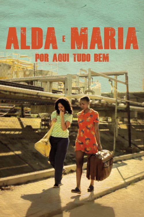 Alda e Maria, por Aqui Tudo Bem poster