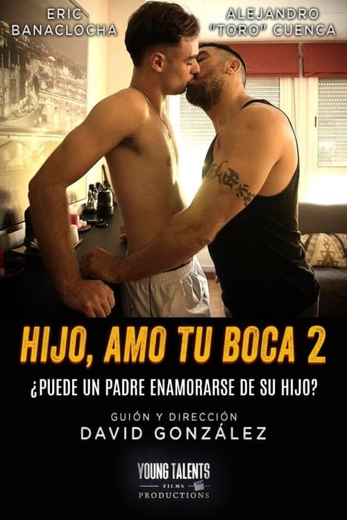 Hijo, amo tu boca 2: El sabor de lo prohibido poster