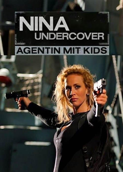 Nina Undercover - Agentin mit Kids poster