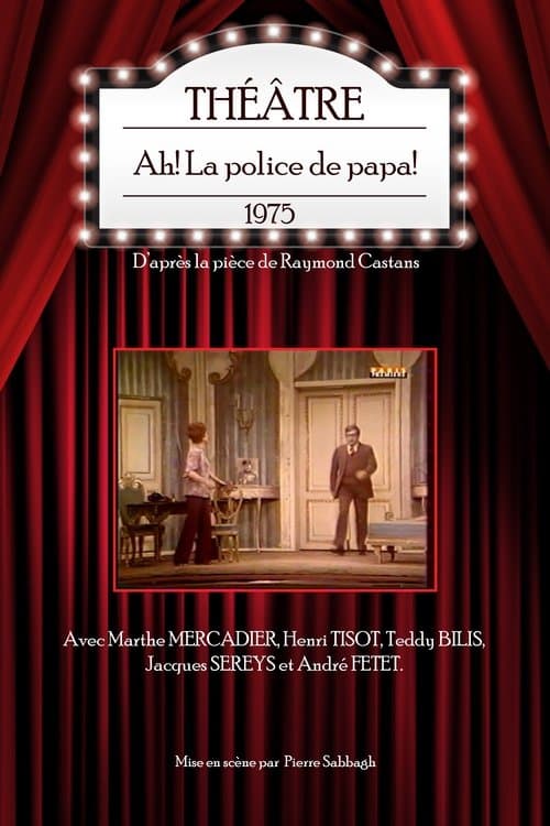 Ah! La police de Papa poster