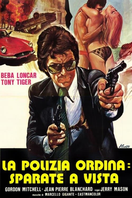 La Polizia Ordina: Sparate A Vista poster