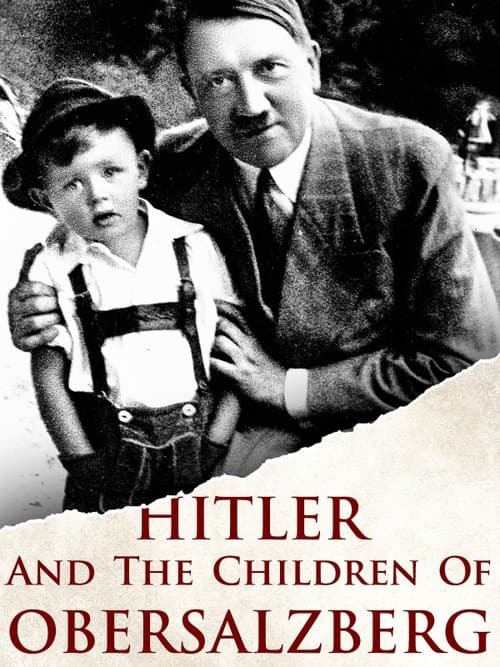 Hitler und die Kinder vom Obersalzberg poster