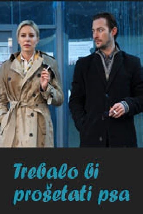 Trebalo bi prošetati psa poster