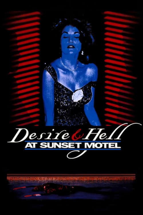 Desire and Hell at Sunset Motel poster