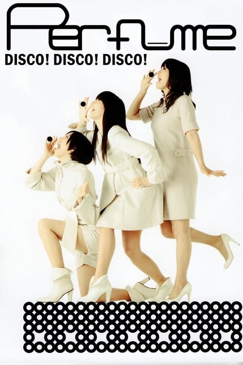 Perfume - Disco! Disco! Disco! poster