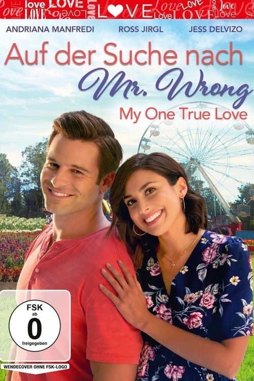 Auf der Suche nach Mr. Wrong - My One True Love poster