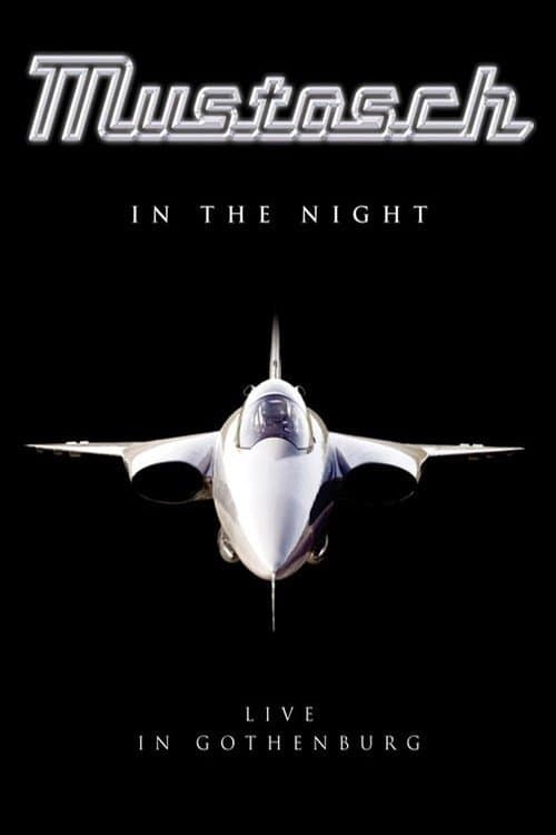 Mustasch: In the Night - Live in Gothenburg poster