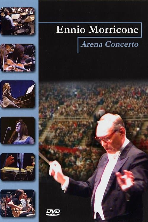 Ennio Morricone: Arena concerto - la musica per il cinema poster