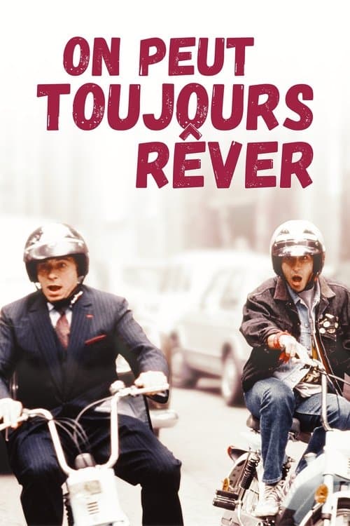 On peut toujours rêver poster