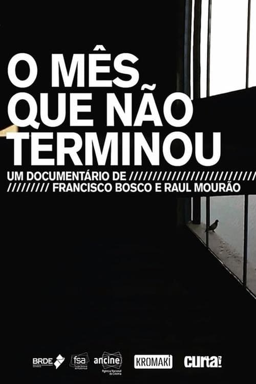 O Mês Que Não Terminou poster