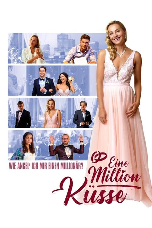 Eine Million Küsse: Wie angel' ich mir einen Millionär? poster
