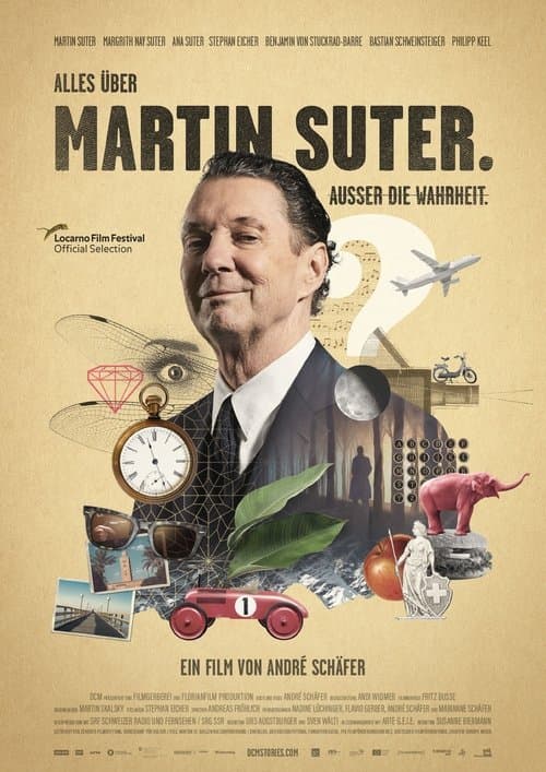 Alles über Martin Suter. Ausser die Wahrheit. poster