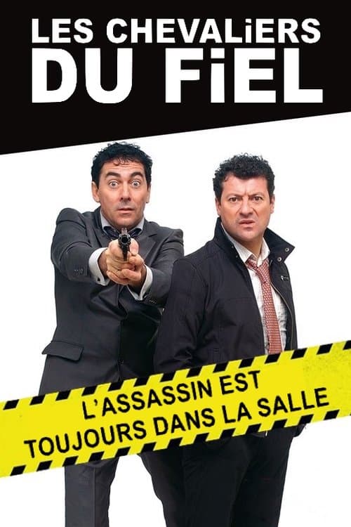 Les chevaliers du Fiel : L'assassin est toujours dans la salle poster
