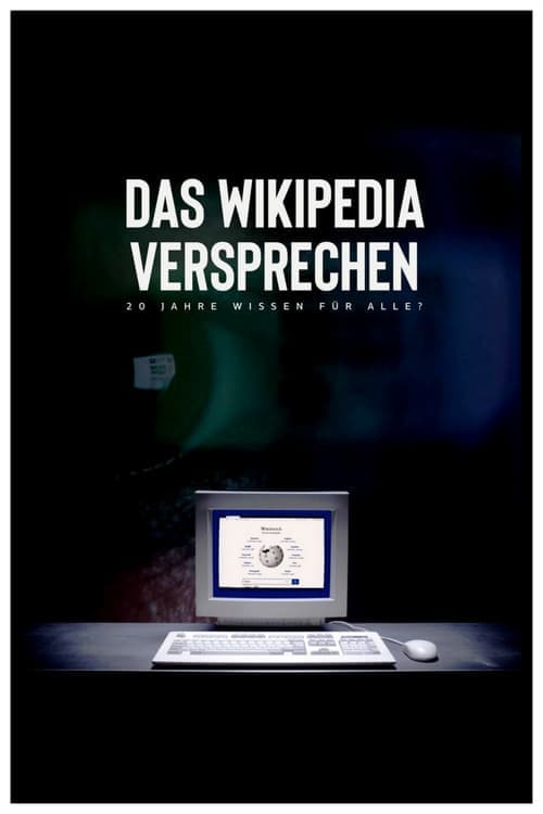 Das Wikipedia Versprechen – 20 Jahre Wissen für alle? poster