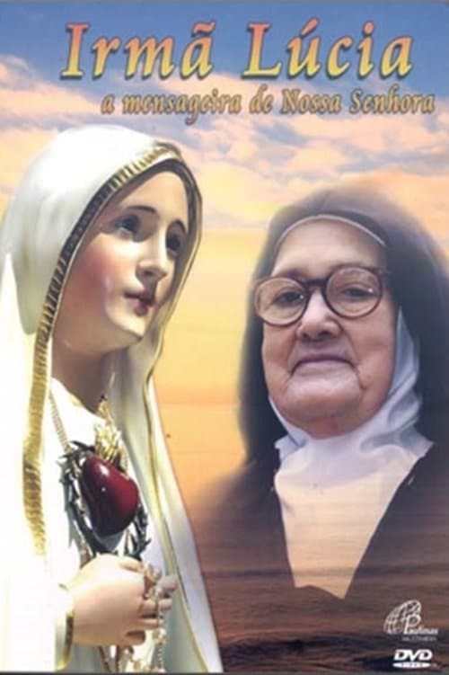 Irmã Lúcia, a Mensageira de Nossa Senhora poster