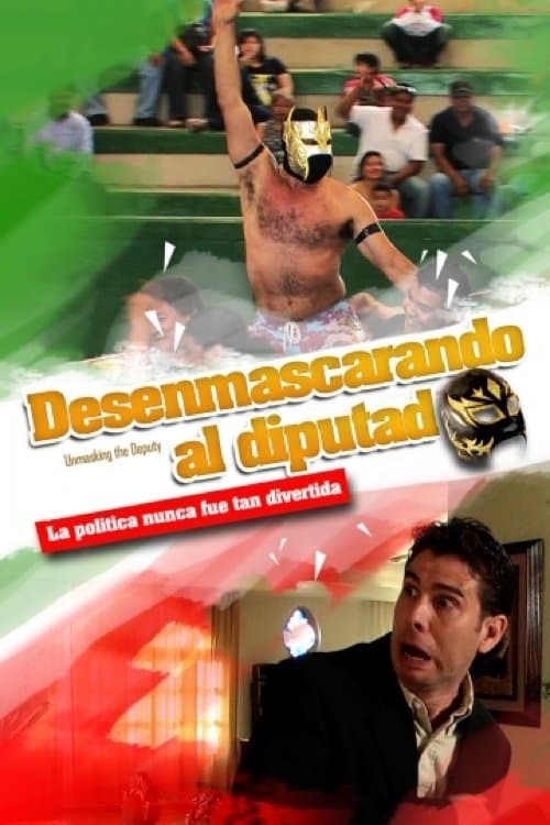 Desenmascarando al diputado poster