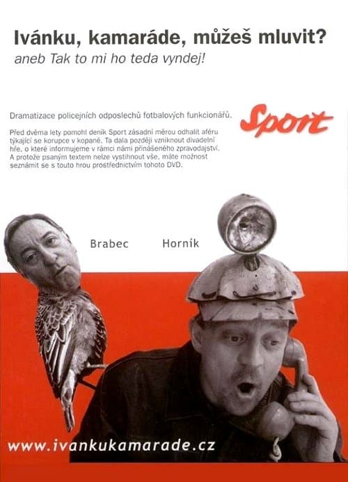 Ivánku, kamaráde, můžeš mluvit? poster
