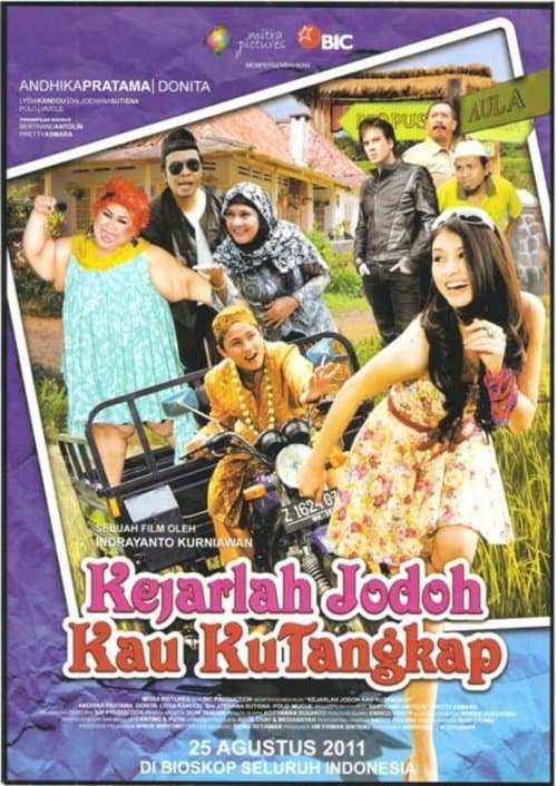 Kejarlah Jodoh Kau Kutangkap poster