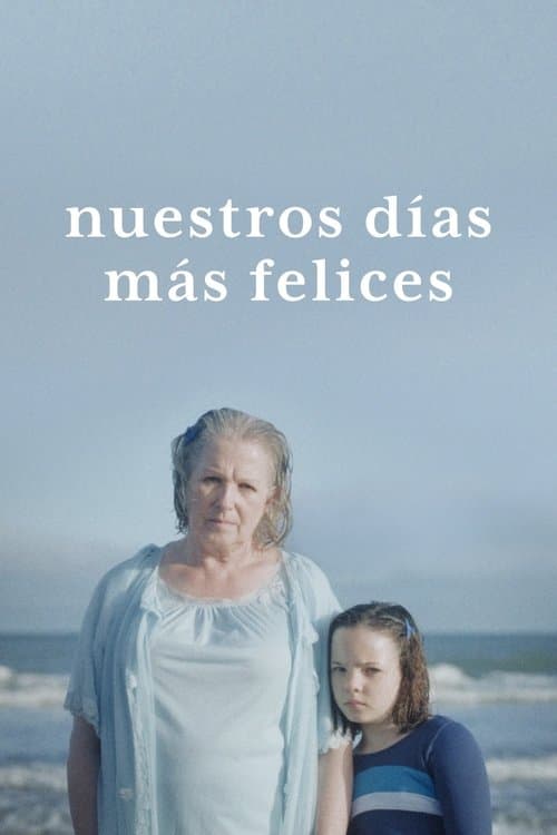 Nuestros días más felices poster