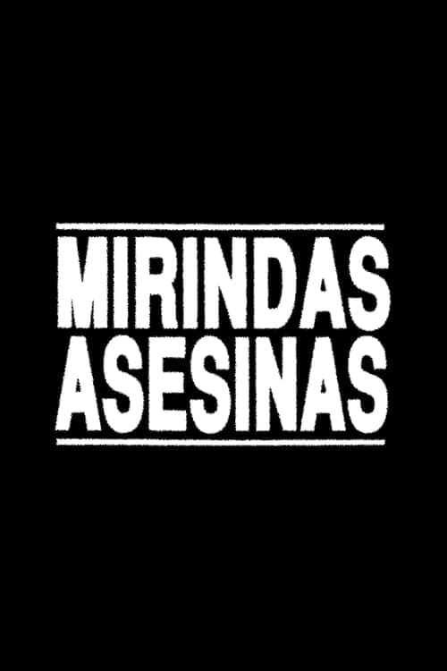 Mirindas asesinas poster